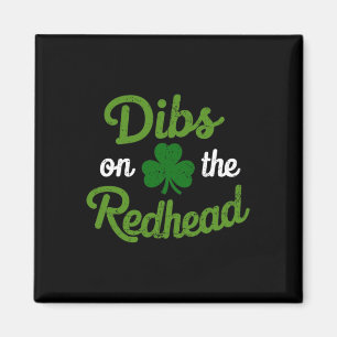 Funny Dibs On The Redhead For St Patricks Day Part Magnet