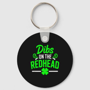 Funny dibs on the redhead irish st patricks day key ring