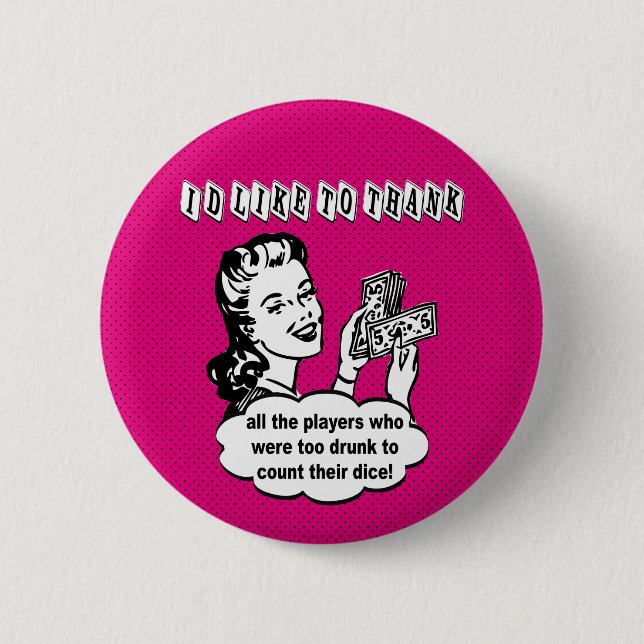 Funny Dice - I'd Like To Thank 6 Cm Round Badge (Front)