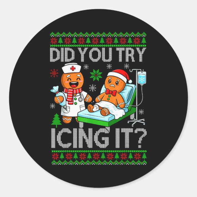 Funny Did You Try Icing It Christmas Gingerbread X Classic Round Sticker (Front)