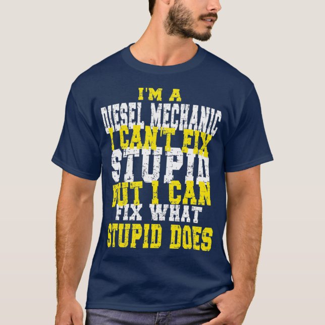 Funny Diesel mechanic quote T-Shirt (Front)