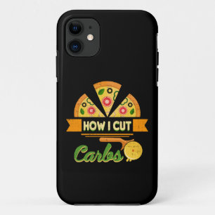 Funny Diet Humour - How I Cut Carbs - Pizza Novelt iPhone 11 Case