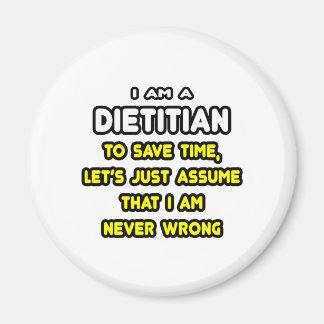 Funny Dietician T-Shirts and Gifts Magnet