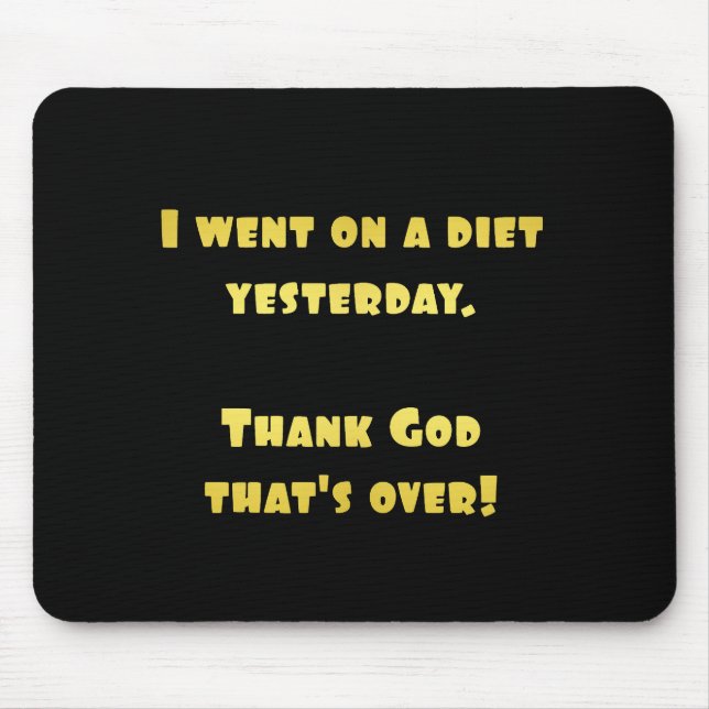 Funny Dieting Joke Mouse Mat (Front)