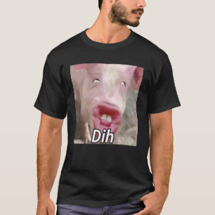 Funny dih brainrot gen z Humour Pork Meme dihh Mem T-Shirt