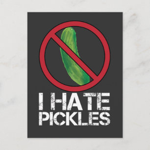 Funny Dill Cucumber Hater Humour I Hate Pickles Postcard
