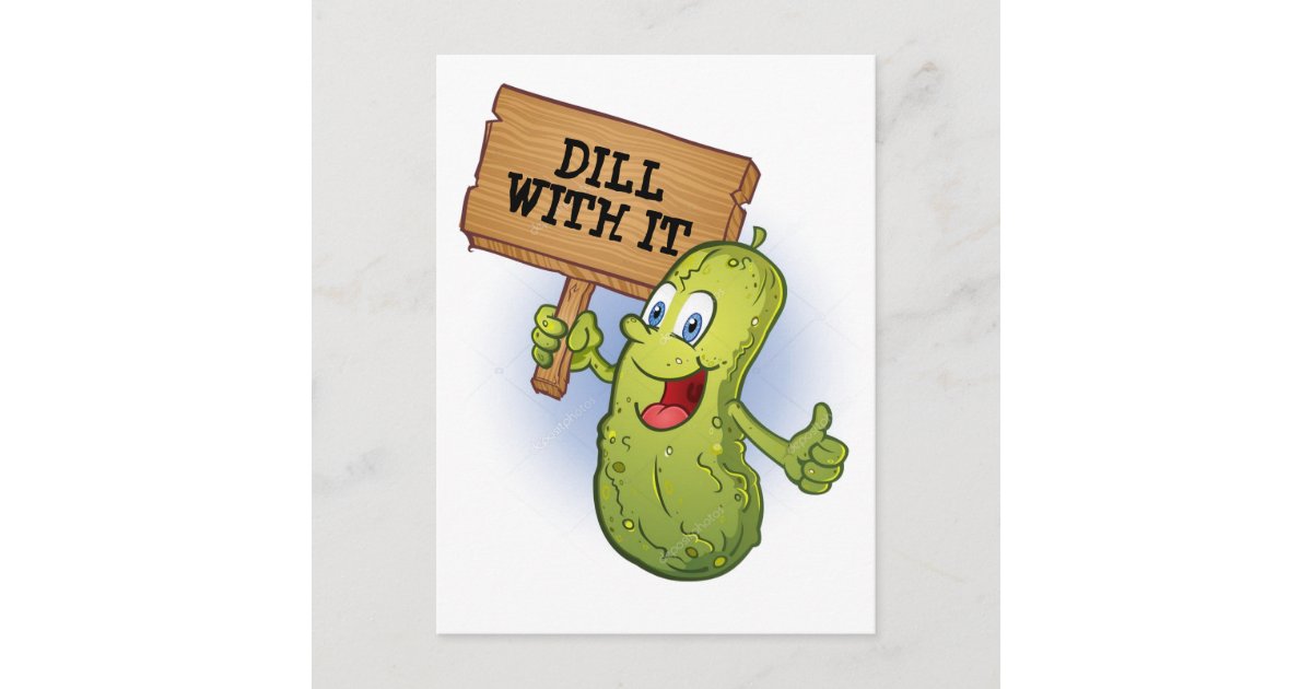Funny Dill Pickle Pun Postcard Zazzle