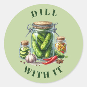 Funny Dill With It  Pickle Jar   Classic Round Sticker
