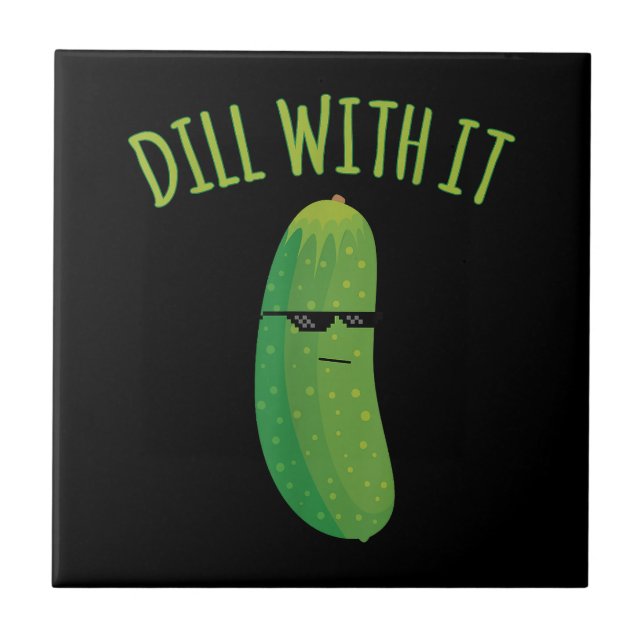 Funny Dill with It Pickle Pun Tile (Front)