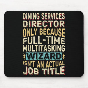 Funny Dining Services Director Multitasking Wizard Mouse Mat