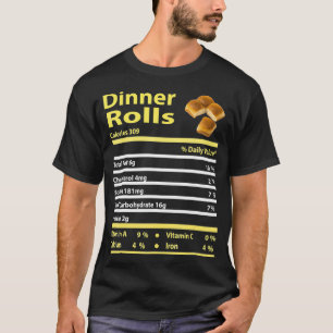 Funny Dinner Rolls Nutrition Fact Gift Thanksgivin T-Shirt