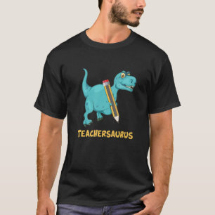 Funny Dino Dinosaur Teachersaurus Trex Teacher Tea T-Shirt