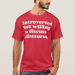 Funny Dinosaur Allosaurus Men Women or Kids  T-Shirt