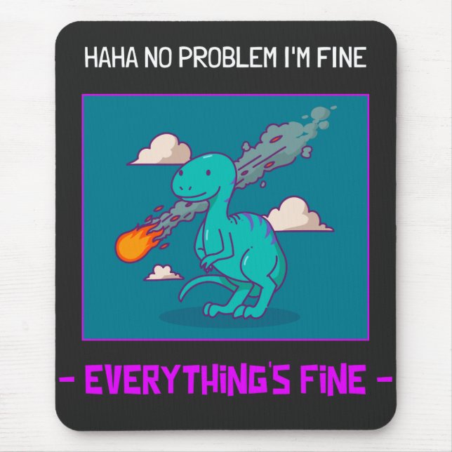Funny Dinosaur Asteroid Everything's Fine Mouse Mat (Front)