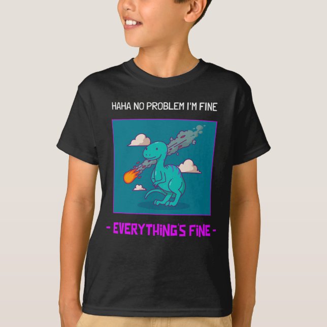 Funny Dinosaur Asteroid Everything's Fine T-Shirt (Front)