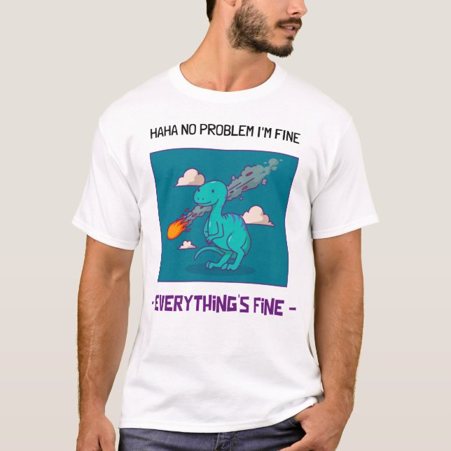 Funny Dinosaur Asteroid Everything's Fine T-Shirt (Front)