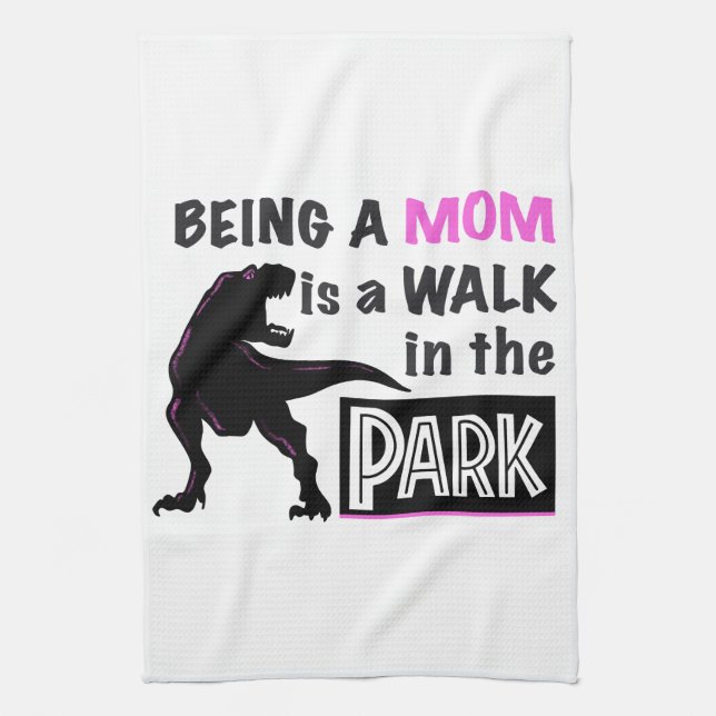 Funny Dinosaur Being A Mum is a Walk in the Park Tea Towel (Vertical)