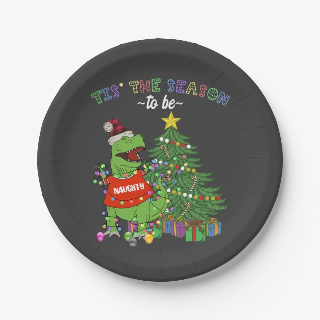 Funny Dinosaur Christmas Tis the Season Naughty Paper Plate (Front)