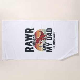 Funny Dinosaur Dad RAWR Vintage Shirt Design_1 Beach Towel