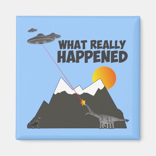Funny Dinosaur extinction Magnet (Front)