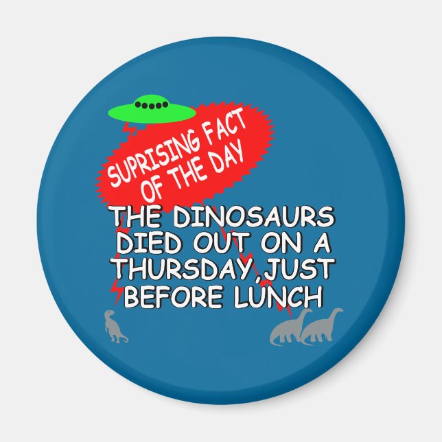 Funny Dinosaur extinction Magnet (Front)