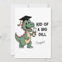 Funny Dinosaur Graduation Card – Kid of a Big Dill