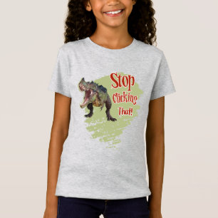 Funny Dinosaur Stop Clicking T-Shirt