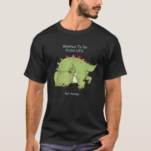 Funny Dinosaur T Rex Fitness Gym Motivation T-Shirt