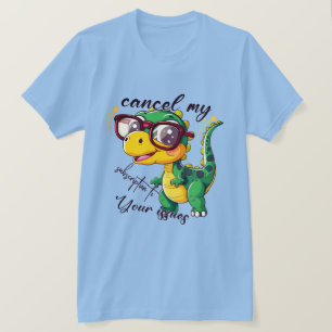 Funny Dinosaur T-Shirt – "Cancel My Subscription t