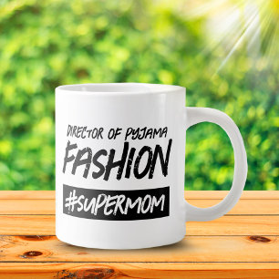 Funny Director of Pyjama Fashion Hashtag Super Mum Large Coffee Mug