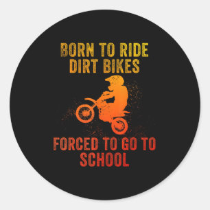 Funny Dirt Bike Art For Boys Girls Motocross Dirt  Classic Round Sticker