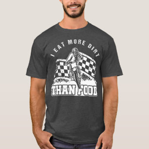 Funny Dirt Bike Racer Motocross Biker Rider I T-Shirt