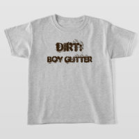 Funny "Dirt: Boy Glitter" T-Shirt