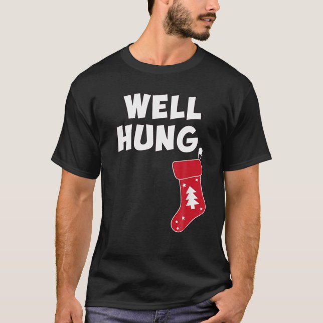 Funny Dirty Christmas Stocking Well Hung T-Shirt (Front)
