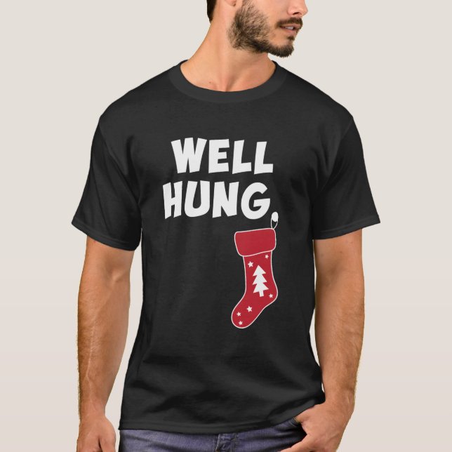 Funny Dirty Christmas Stocking Well Hung T-Shirt (Front)