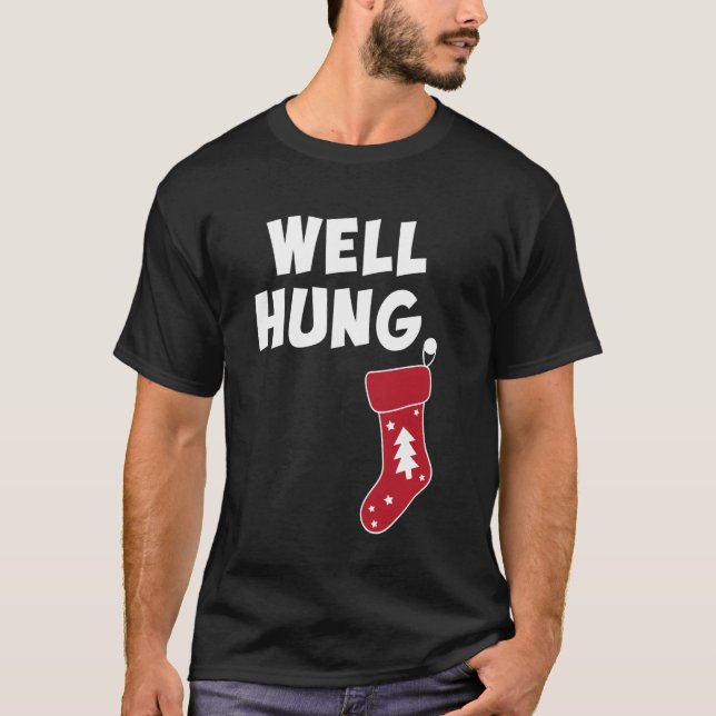 Funny Dirty Christmas Stocking Well Hung T-Shirt (Front)
