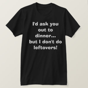 Funny Dirty Humour Joke Silly Humourous Dating T-Shirt