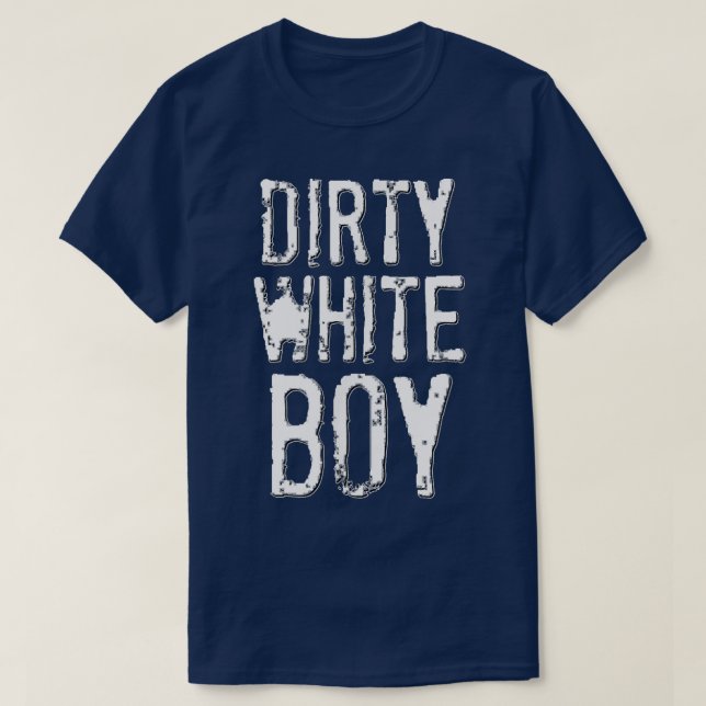 Funny Dirty White Boy Adult Humour Tee  (Design Front)