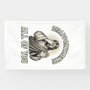 Funny Disappointments All of You Vintage Engraving Banner