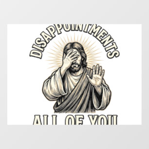 Funny Disappointments All of You Vintage Engraving Window Cling