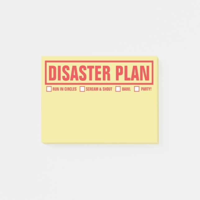 Funny "Disaster Plan" 4"x3" Post-it Notes (Front)