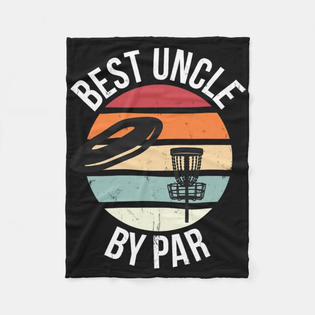 Funny Disc Golf Best Uncle By Par Frisbee Dad Toss Fleece Blanket (Front)
