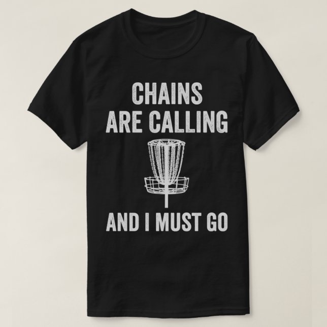 Funny Disc Golf  Chains are Calling Folf Frolf Men T-Shirt (Design Front)