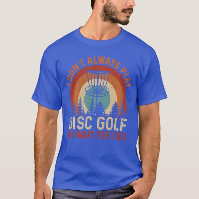 Funny Disc Golf Design For Men Women Disc Golf Pla T-Shirt (Front)