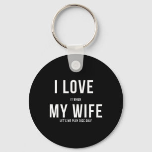 Funny Disc Golf I Love My Wife Key Ring