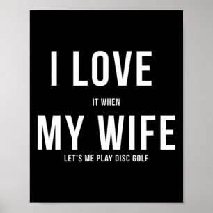 Funny Disc Golf I Love My Wife Poster