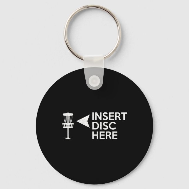 Funny Disc Golf Insert Disc Here  Key Ring (Front)