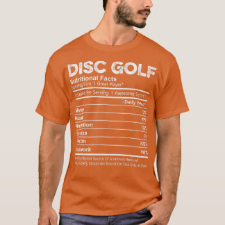 Funny Disc Golf Nutrition Facts Player Men Women K T-Shirt
