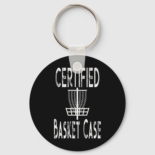Funny Disc Golf Player Certified Basket Case  Key Ring (Front)