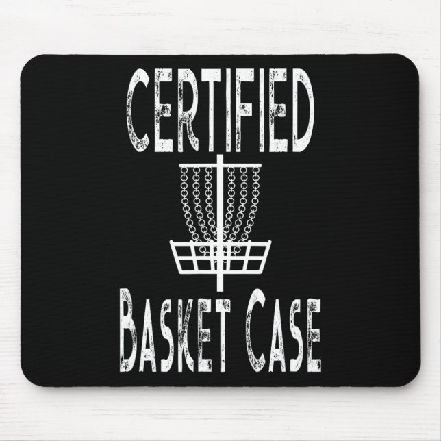 Funny Disc Golf Player Certified Basket Case  Mouse Mat (Front)